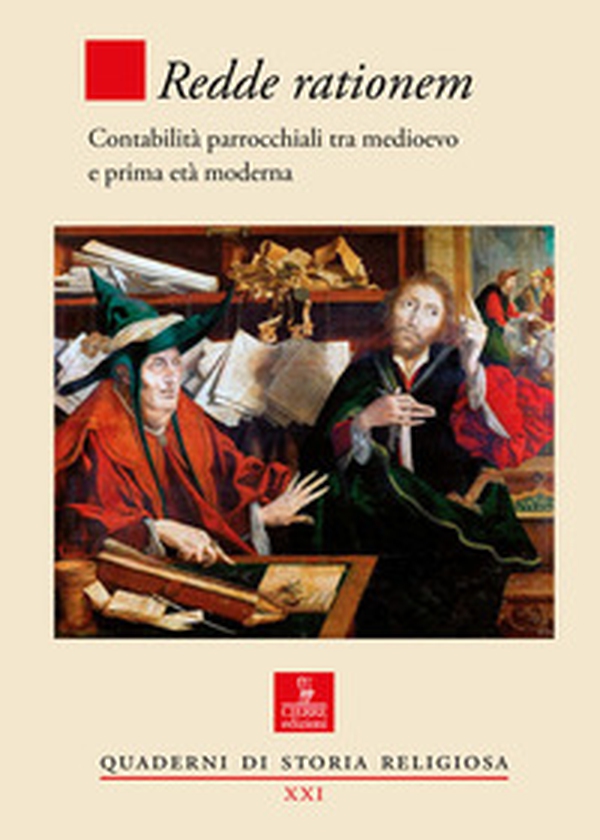 Redde rationem. Contabilità parrocchiali tra Medioevo e prima età moderna - Librerie.coop Redde rationem. Contabilità parrocchiali tra Medioevo e prima età moderna - Librerie.coop