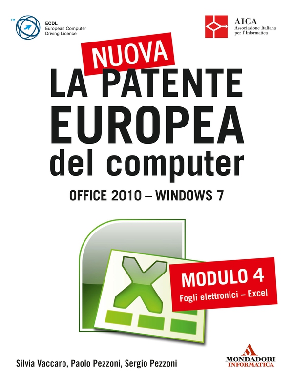 La nuova patente europea del computer. Office 2010 - Windows 7 (4) - Librerie.coop La nuova patente europea del computer. Office 2010 - Windows 7 (4) - Librerie.coop