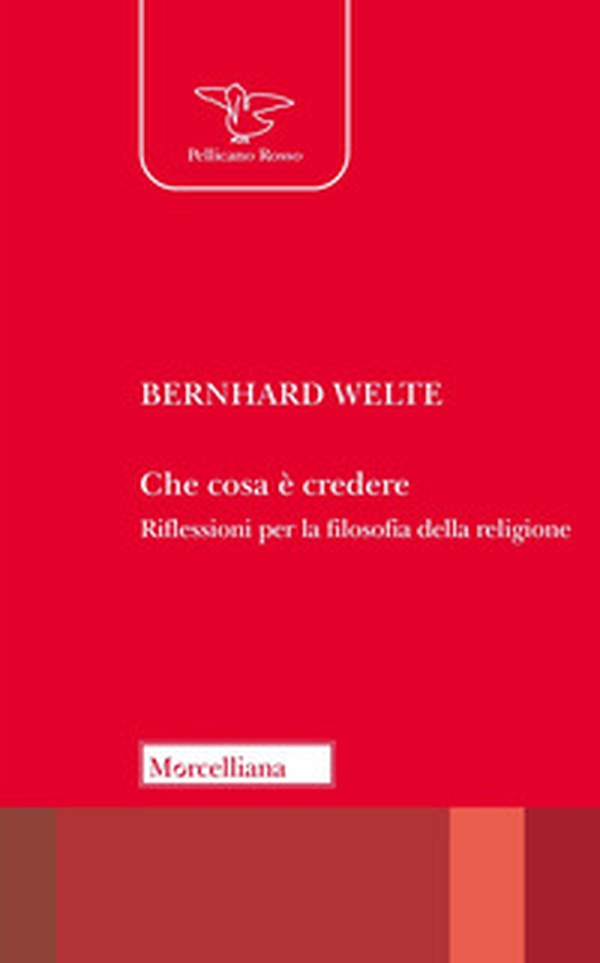 Che cosa è credere. Riflessioni per la filosofia della religione - Librerie.coop Che cosa è credere. Riflessioni per la filosofia della religione - Librerie.coop