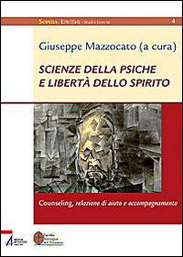 Scienze della psiche e libertà dello spirito. Counseling, relazione di aiuto e accompagnamento - Librerie.coop Scienze della psiche e libertà dello spirito. Counseling, relazione di aiuto e accompagnamento - Librerie.coop