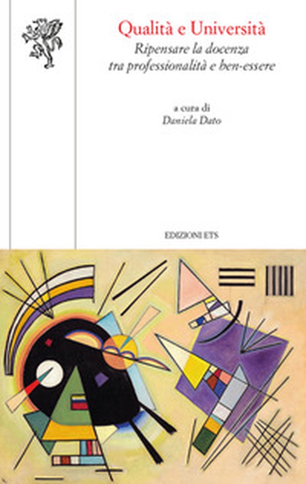 Qualità e università. Ripensare la docenza tra professionalità e ben-essere - Librerie.coop Qualità e università. Ripensare la docenza tra professionalità e ben-essere - Librerie.coop