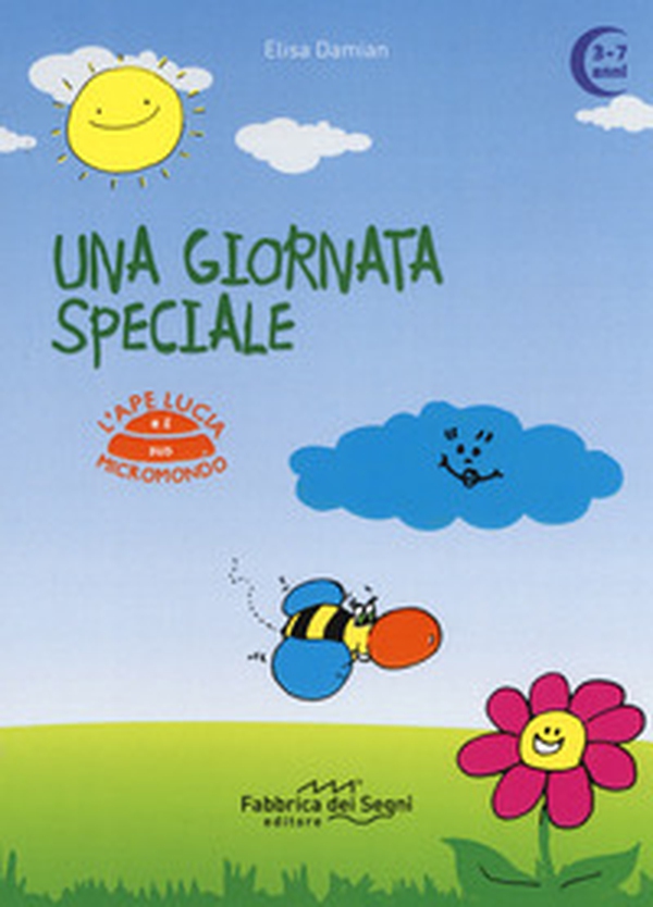 Una giornata speciale. L'ape Lucia e il suo micromondo - Librerie.coop Una giornata speciale. L'ape Lucia e il suo micromondo - Librerie.coop
