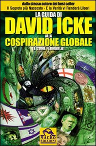 La guida di David Icke alla cospirazione globale (e come fermarla) - Librerie.coop