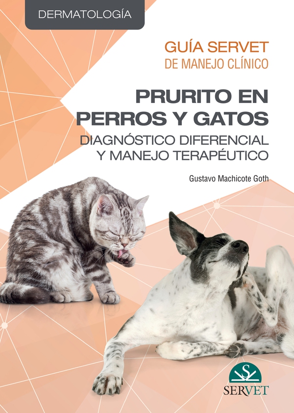 Guía Servet de Manejo Clínico. Prurito en perros y gatos: diagnóstico diferencial y manejo terapéutico. - Librerie.coop Guía Servet de Manejo Clínico. Prurito en perros y gatos: diagnóstico diferencial y manejo terapéutico. - Librerie.coop