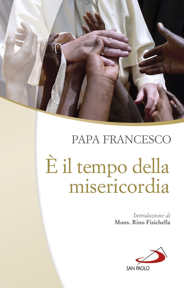 È il tempo della misericordia - Librerie.coop È il tempo della misericordia - Librerie.coop