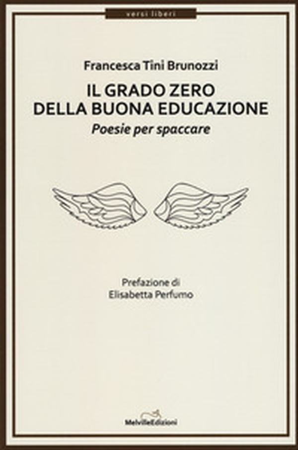 Il grado zero della buona educazione. Poesie per spaccare - Librerie.coop Il grado zero della buona educazione. Poesie per spaccare - Librerie.coop
