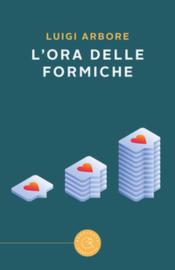 L'ora delle formiche - Librerie.coop L'ora delle formiche - Librerie.coop