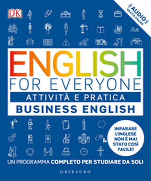 English for everyone. Business english. Attività e pratica. Un programma completo per studiare da soli - Librerie.coop English for everyone. Business english. Attività e pratica. Un programma completo per studiare da soli - Librerie.coop