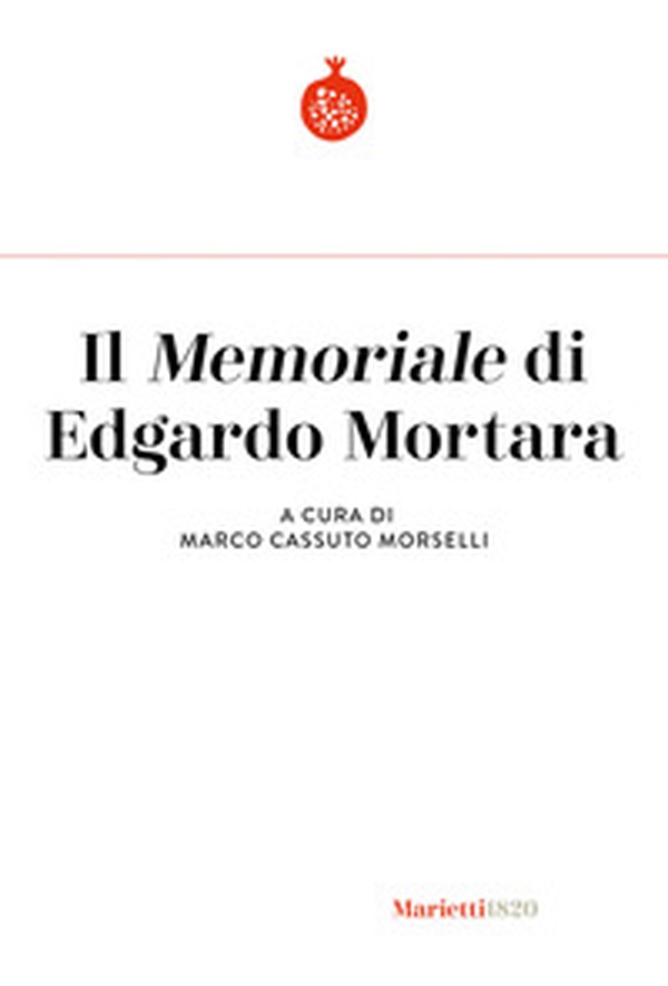 Il «Memoriale» di Edgardo Mortara - Librerie.coop Il «Memoriale» di Edgardo Mortara - Librerie.coop