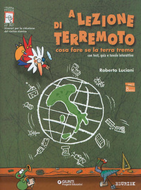 A lezione di terremoto. Cosa fare se la terra trema - Librerie.coop A lezione di terremoto. Cosa fare se la terra trema - Librerie.coop