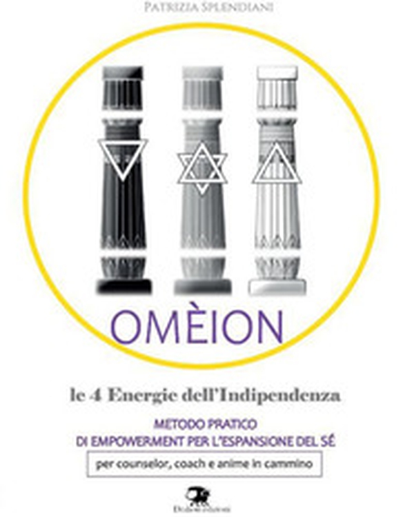 Omèion. Le 4 energie dell'indipendenza - Librerie.coop Omèion. Le 4 energie dell'indipendenza - Librerie.coop