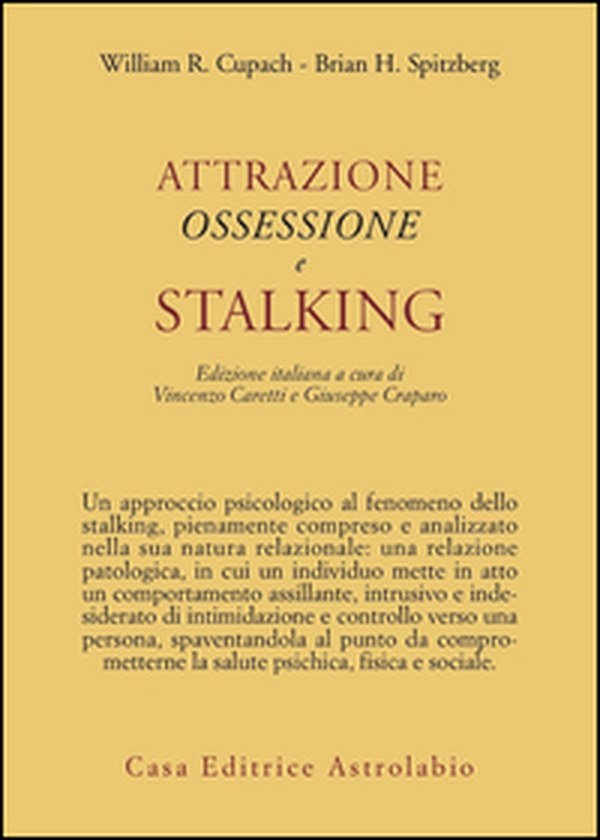 Attrazione, ossessione e stalking - Librerie.coop Attrazione, ossessione e stalking - Librerie.coop