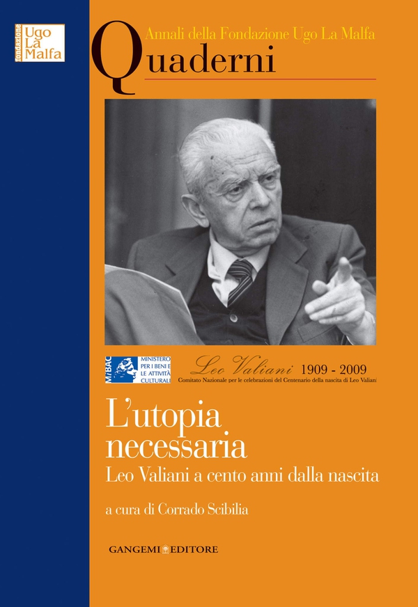L'utopia necessaria. Leo Valiani a cento anni dalla nascita - Librerie.coop L'utopia necessaria. Leo Valiani a cento anni dalla nascita - Librerie.coop