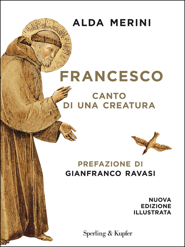 Francesco. Canto di una creatura - Librerie.coop Francesco. Canto di una creatura - Librerie.coop