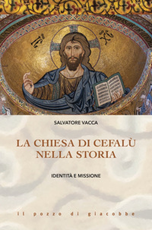La Chiesa di Cefalù nella storia. Identità e missione - Librerie.coop La Chiesa di Cefalù nella storia. Identità e missione - Librerie.coop