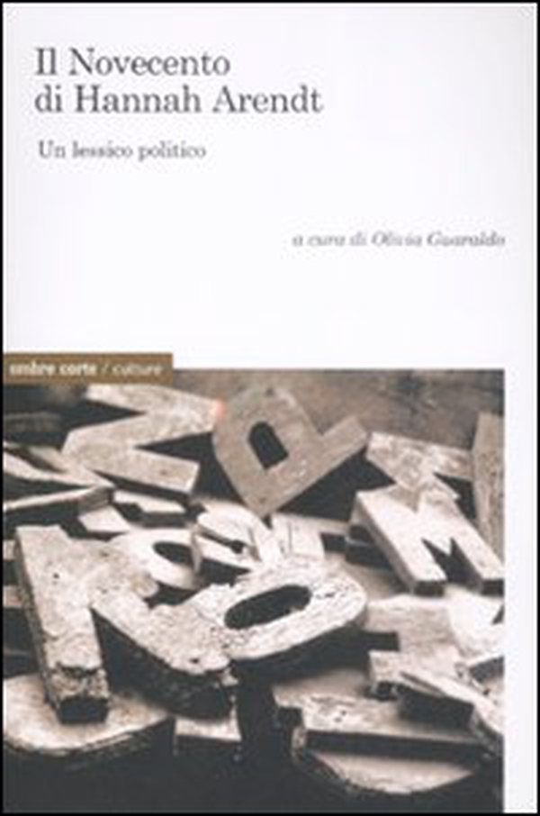 Il Novecento di Hannah Arendt. Un lessico politico - Librerie.coop Il Novecento di Hannah Arendt. Un lessico politico - Librerie.coop