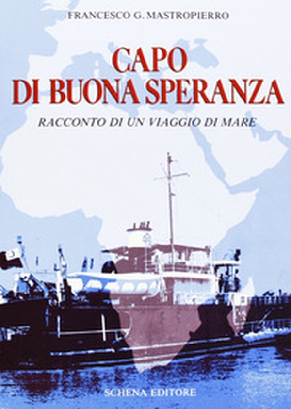 Capo di Buona Speranza. Racconto di un viaggio in mare - Librerie.coop Capo di Buona Speranza. Racconto di un viaggio in mare - Librerie.coop