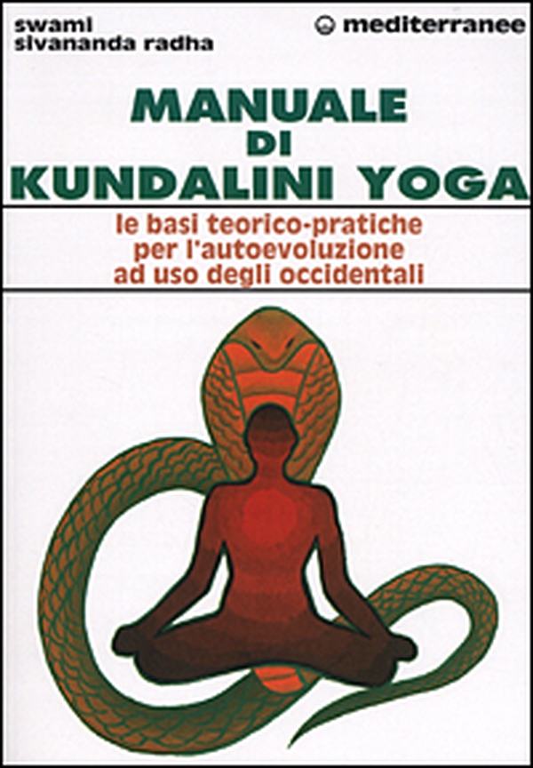 Manuale di kundalini yoga. Le basi teorico-pratiche per l'autoevoluzione ad uso degli occidentali - Librerie.coop Manuale di kundalini yoga. Le basi teorico-pratiche per l'autoevoluzione ad uso degli occidentali - Librerie.coop