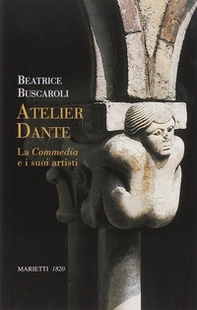 Atelier Dante. La Commedia e i suoi artisti - Librerie.coop