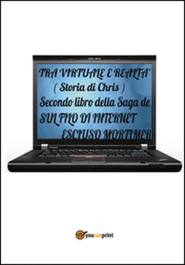 Tra virtuale e realtà (storia di Chris). Secondo libro della saga sul filo di internet - Librerie.coop Tra virtuale e realtà (storia di Chris). Secondo libro della saga sul filo di internet - Librerie.coop