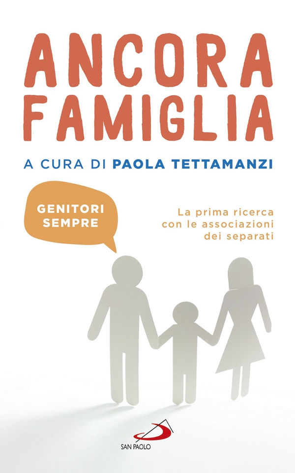 Ancora famiglia. Genitori sempre. La prima ricerca con le associazioni dei separati - Librerie.coop Ancora famiglia. Genitori sempre. La prima ricerca con le associazioni dei separati - Librerie.coop