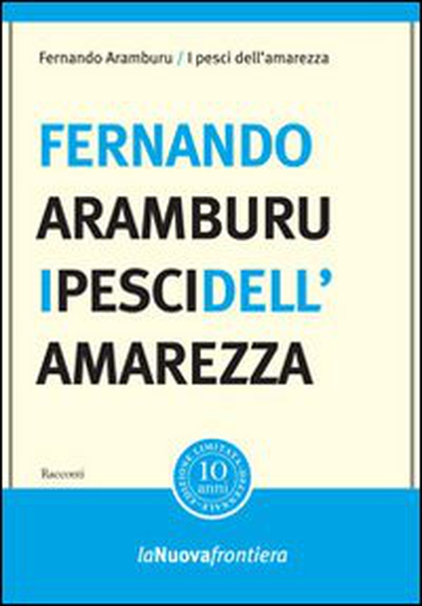 I pesci dell'amarezza - Librerie.coop I pesci dell'amarezza - Librerie.coop