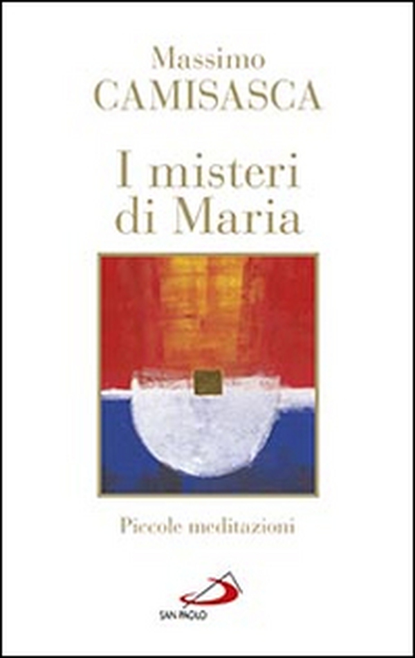 I misteri di Maria. Piccole meditazioni - Librerie.coop I misteri di Maria. Piccole meditazioni - Librerie.coop