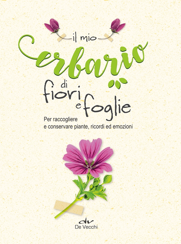 Il mio erbario di fiori e di foglie - Librerie.coop Il mio erbario di fiori e di foglie - Librerie.coop