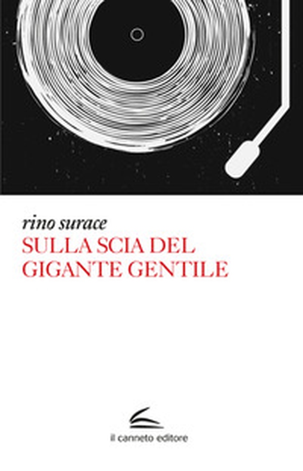 Sulla scia del Gigante Gentile - Librerie.coop Sulla scia del Gigante Gentile - Librerie.coop