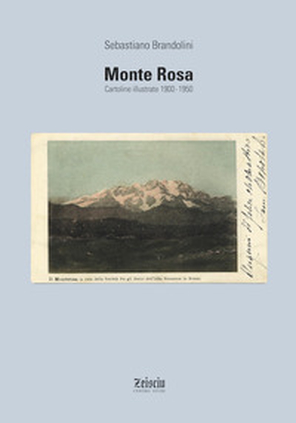 Monte Rosa. Cartoline illustrate 1900-1950 - Librerie.coop Monte Rosa. Cartoline illustrate 1900-1950 - Librerie.coop