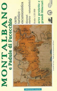 Montalbano e Padule di Fucecchio. Carta turistico-escursionistica. Itinerari storico-naturalistici 1:25.000 - Librerie.coop