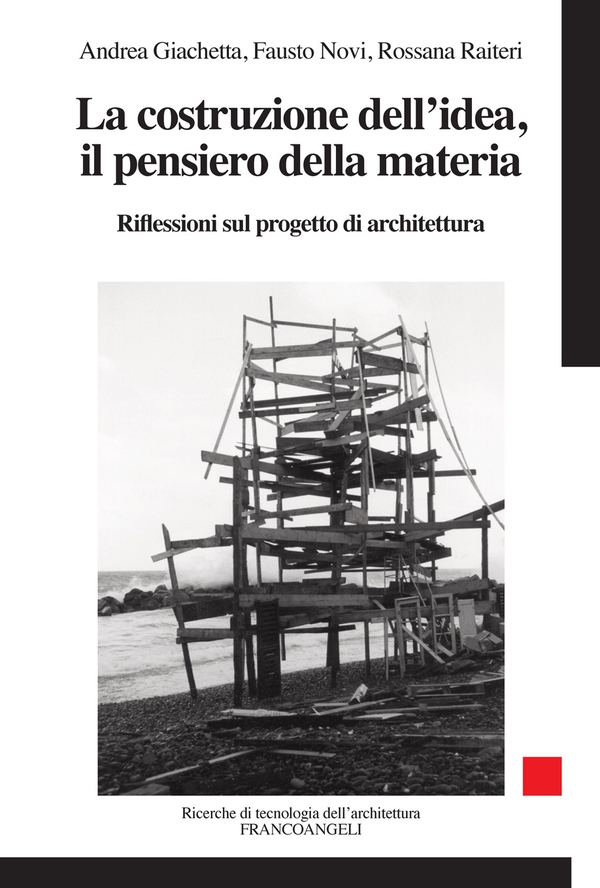 La costruzione dell'idea, il pensiero della materia - Librerie.coop La costruzione dell'idea, il pensiero della materia - Librerie.coop