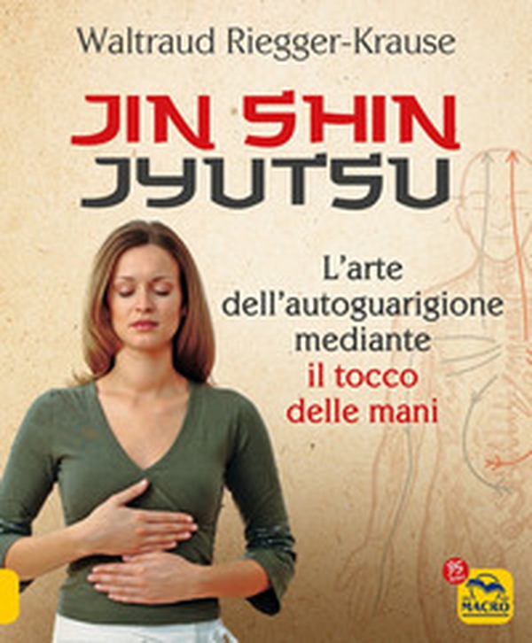 Jin Shin Jyutsu. L'arte dell'autoguarigione mediante il tocco delle mani - Librerie.coop Jin Shin Jyutsu. L'arte dell'autoguarigione mediante il tocco delle mani - Librerie.coop