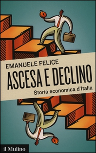 Ascesa e declino. Storia economica d'Italia - Librerie.coop