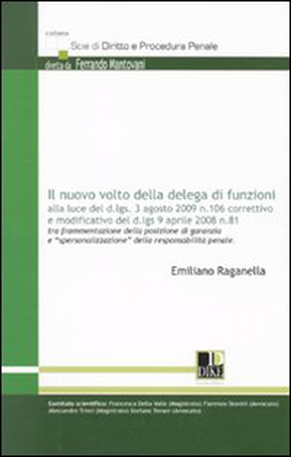Il nuovo volto della delega di funzione alla luce del d.lgs. 3 agosto 2009 n. 106 correttivo e modificato del d.lgs. 9 aprile 2008 n. 81 - Librerie.coop Il nuovo volto della delega di funzione alla luce del d.lgs. 3 agosto 2009 n. 106 correttivo e modificato del d.lgs. 9 aprile 2008 n. 81 - Librerie.coop