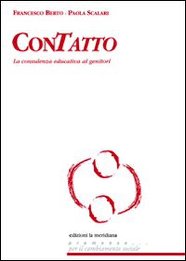 Contatto. La consulenza educativa ai genitori - Librerie.coop Contatto. La consulenza educativa ai genitori - Librerie.coop