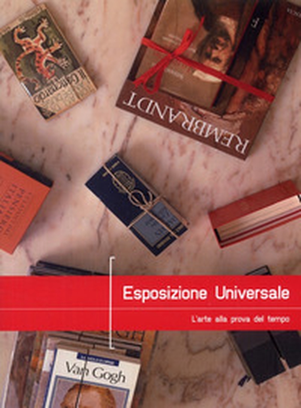 Esposizione universale. L'arte alla prova del tempo (Universal Expo). Ediz. italiana e inglese - Librerie.coop Esposizione universale. L'arte alla prova del tempo (Universal Expo). Ediz. italiana e inglese - Librerie.coop