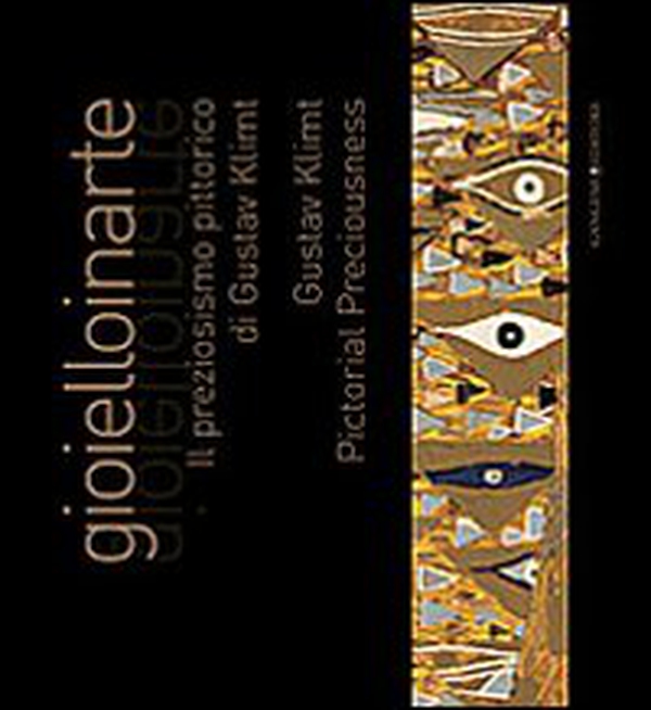 Gioielloinarte. Il preziosismo pittorico di Gustav Klimt. Catalogo della mostra (Roma, 24 maggio-6 giugno 2013) - Librerie.coop Gioielloinarte. Il preziosismo pittorico di Gustav Klimt. Catalogo della mostra (Roma, 24 maggio-6 giugno 2013) - Librerie.coop