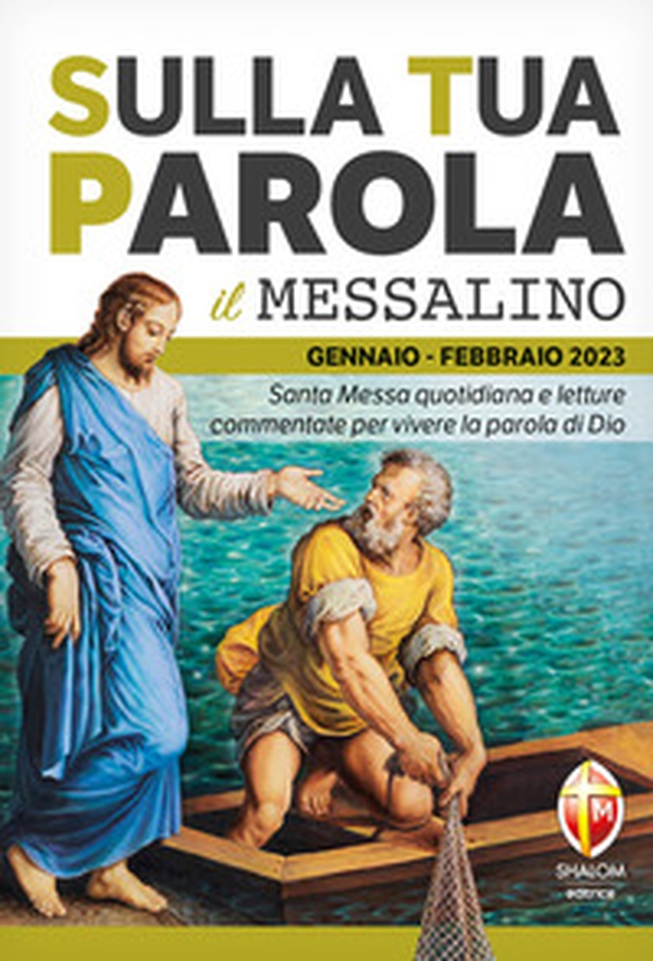 Sulla tua parola. Messalino. Santa messa quotidiana e letture commentate per vivere la parola di Dio. Gennaio-febbraio 2023 - Librerie.coop Sulla tua parola. Messalino. Santa messa quotidiana e letture commentate per vivere la parola di Dio. Gennaio-febbraio 2023 - Librerie.coop