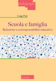 Scuola e famiglia. Relazione e corresponsabilità educativa - Librerie.coop