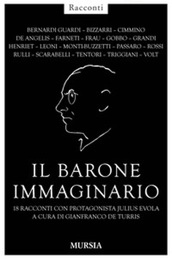 Il barone immaginario. 18 racconti con protagonista Julius Evola - Librerie.coop Il barone immaginario. 18 racconti con protagonista Julius Evola - Librerie.coop