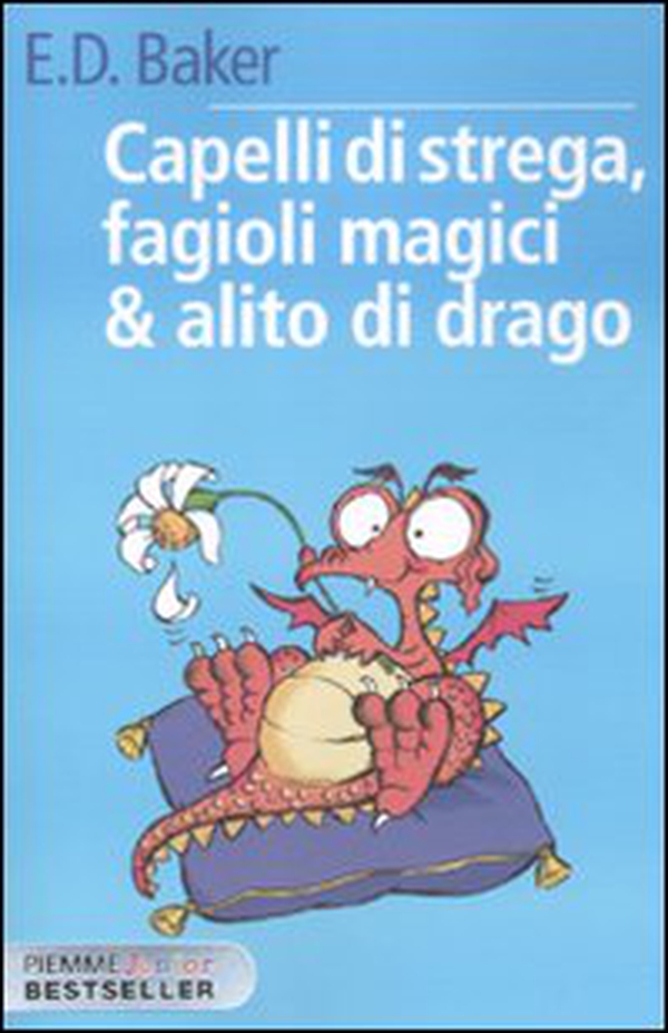 Capelli di strega, fagioli magici & alito di drago - Librerie.coop Capelli di strega, fagioli magici & alito di drago - Librerie.coop