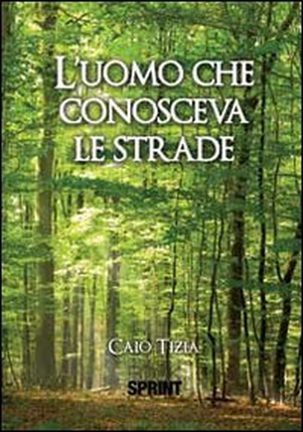 L'uomo che conosceva le strade - Librerie.coop L'uomo che conosceva le strade - Librerie.coop