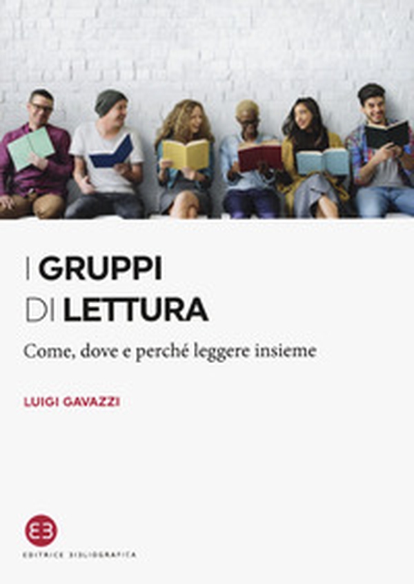 I gruppi di lettura. Come, dove e perché leggere insieme - Librerie.coop I gruppi di lettura. Come, dove e perché leggere insieme - Librerie.coop