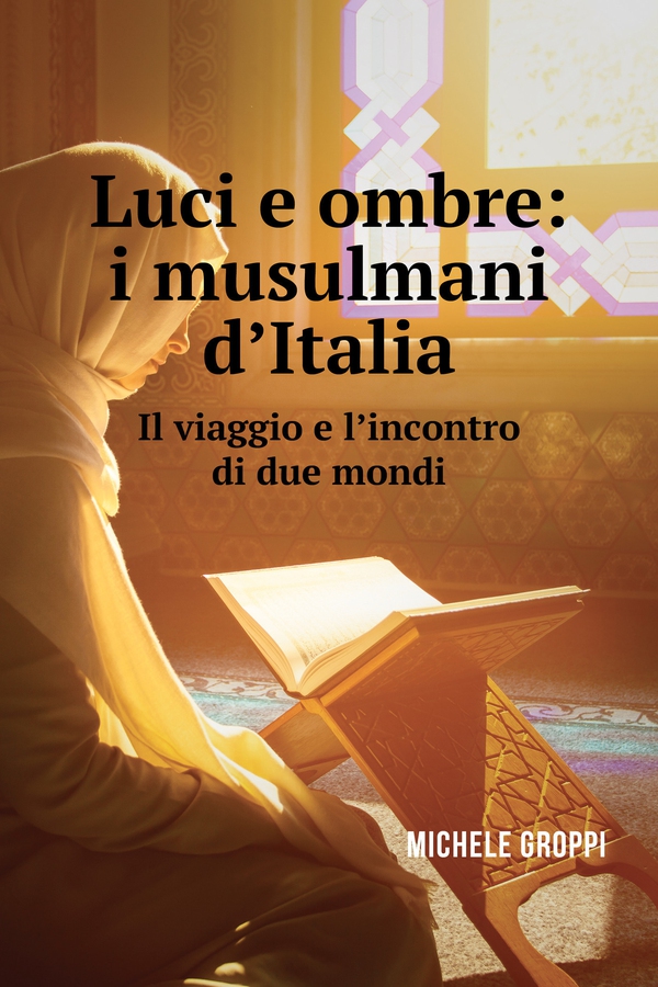 Luci e Ombre: i musulmani d'Italia - Librerie.coop Luci e Ombre: i musulmani d'Italia - Librerie.coop