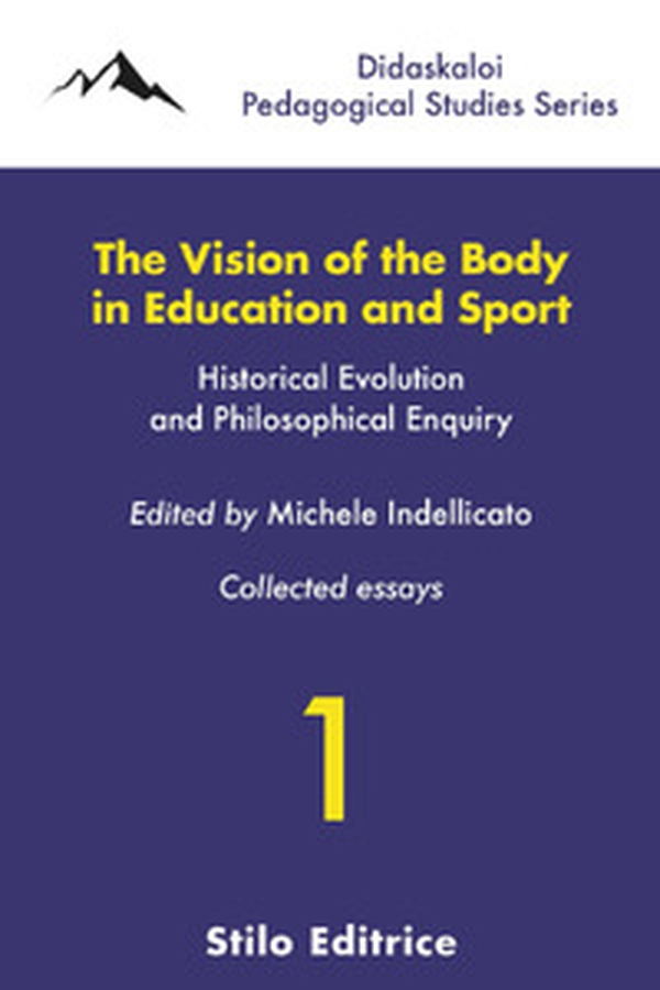 The vision of the body in education and sport. Historical evolution and philosophical enquiry - Librerie.coop The vision of the body in education and sport. Historical evolution and philosophical enquiry - Librerie.coop