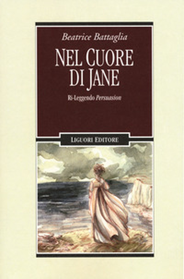 Nel cuore di Jane ri-leggendo Persuasion - Librerie.coop Nel cuore di Jane ri-leggendo Persuasion - Librerie.coop