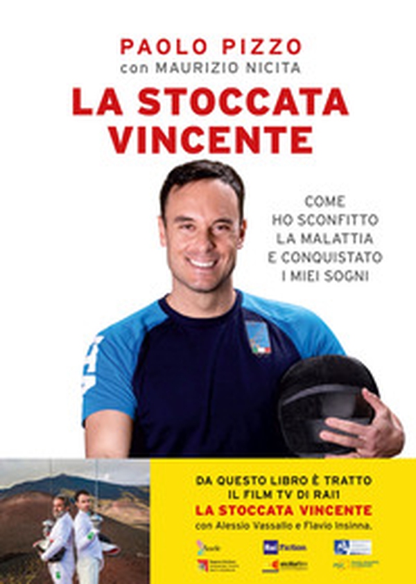 La stoccata vincente. Come ho sconfitto la malattia e conquistato i miei sogni - Librerie.coop La stoccata vincente. Come ho sconfitto la malattia e conquistato i miei sogni - Librerie.coop