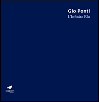 Gio Ponti. L'Infinito Blu - Librerie.coop
