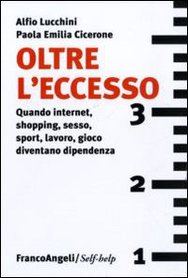 Oltre l'eccesso. Quando internet, shopping, sesso, sport, lavoro, gioco diventano una dipendenza - Librerie.coop Oltre l'eccesso. Quando internet, shopping, sesso, sport, lavoro, gioco diventano una dipendenza - Librerie.coop